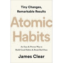 Atomic Habits: An Easy and Proven Way to Build Good Habits and Break Bad Ones Cl - $23.00