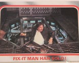 Vintage Star Wars Empire Strikes Back Trading Card #55 Fix It Man Han Solo - $2.47