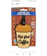 3.5&quot; On The Go But First Coffee Luggage Backpack Tag x 2  - New Easy To ... - £10.87 GBP