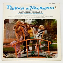 Raymond Siozade Partons en Vacances LP Vinyl Album Record Riviera RV 7606 - $7.43