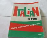 Italian Is Fun: Lively Lessons for Beginners, Book 1 (English and Italia... - £3.66 GBP