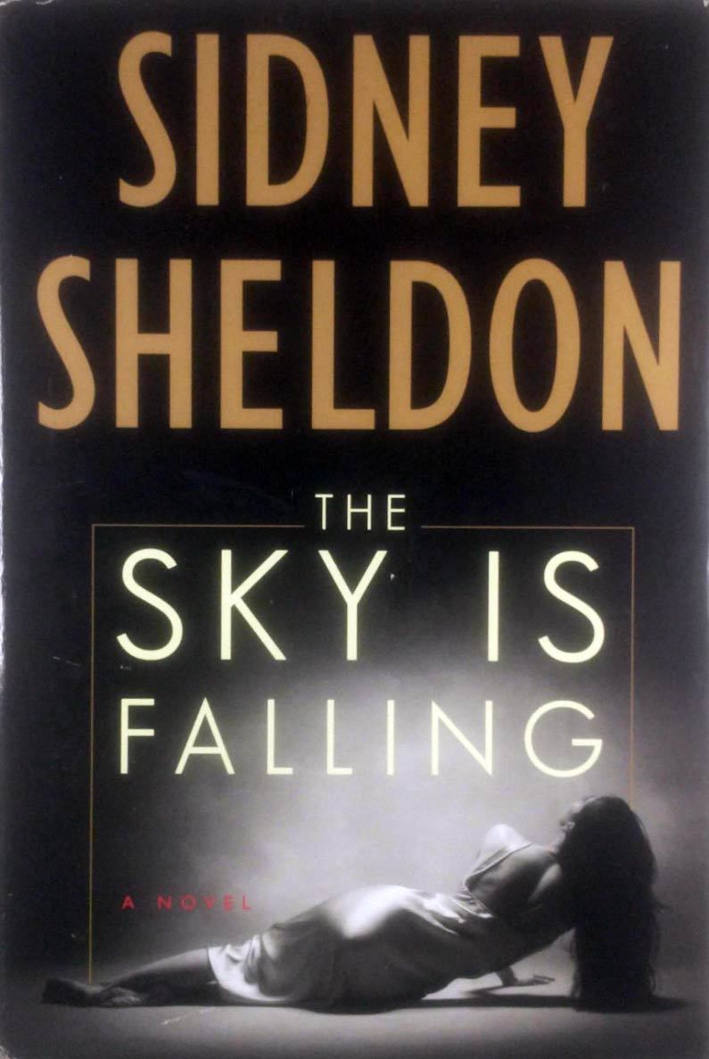 The Sky is Falling: A Novel by Sidney Sheldon / 2000 Hardcover Book Club... - $2.27