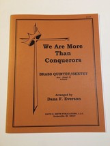 Sheet Music We Are More Than Conquerors Brass Quintet Sextet Arr Dana F Everson - £10.01 GBP