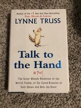Talk to the Hand: The Utter Bloody Rudene- 9781592401710, hardcover, Lyn... - €1,32 EUR