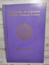 Vintage University of Colorado Health Sciences Center Alumni Directory Book 1994 - £6.69 GBP