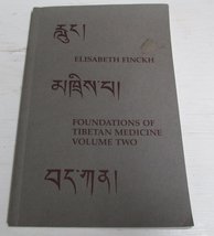 Foundations of Tibetan Medicine (v. 2) [Paperback] Finckh, Elisabeth - £59.24 GBP