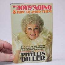 Vtg Signed The Joys Of Aging And How To Avoid Them Phyllis Diller Hc w/DJ 1st Ed - £37.43 GBP