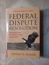 Federal Dispute Resolution By Jeffrey M Senger 1st Edition 2004 Using AD... - £7.23 GBP