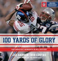 100 Yards of Glory: The Greatest Moments in NFL History [Hardcover] Garner, Joe  - £5.22 GBP