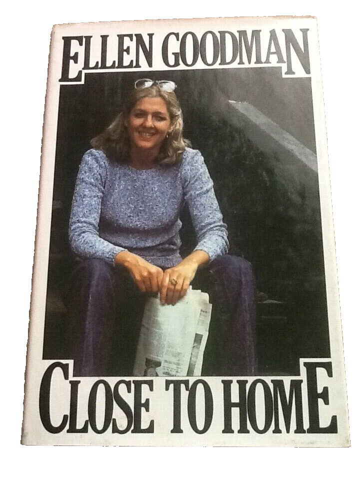 Close To Home Ellen Goodman USED Hardcover Book - $0.99