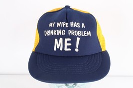 Vintage 80s Streetwear Spell Out My Wife Has A Drinking Problem Me Trucker Hat - £23.32 GBP
