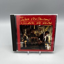John Mellencamp: Whenever We Wanted (CD, 1991) 10 Tracks - £6.24 GBP