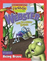 Webster the Scaredy Spider (Max Lucado&#39;s Hermie &amp; Friends)   - $8.81