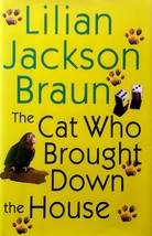 The Cat Who Brought Down the House by Lilian Jackson Braun / 2003 Hardcover 1st - £1.78 GBP