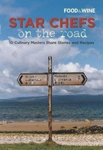 Star Chefs on the Road: 10 Culinary Masters Share Stories and Recipes - £11.94 GBP