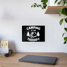 Camping Is My Therapy Gloss Poster Art On High Gloss Paper - $16.48+