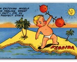 Comic Greetings Baby On Map Perfect State in Florida FL Linen Postcard S1 - $4.42