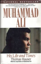 Muhammad Ali: His Life and Times by Thomas Hauser - £1.40 GBP