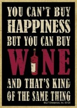 You Can&#39;t Buy Happiness But You Can Buy Wine And... Funny Magnet 2.5&quot;X3.5&quot; B11 - £4.67 GBP