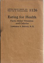 Eating for Health: Facts About Vitamins and Calories (Little Blue Book N... - £4.72 GBP