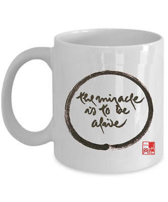 The Miracle Is To Be Alive Coffee Mug Thich Nhat Hanh Calligraphy Tea Cup Gift - $14.80 - $17.77