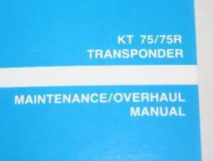 Bendix King KT-75/75R Transponder Maintenance/Overhaul Manual 006-5019-0... - $148.50