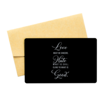 Motivational Christian Black Aluminum Card, Love must be sincere. Hate w... - £12.94 GBP