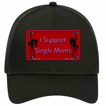 I Support Single Moms Novelty Black Mesh License Plate Hat - £23.24 GBP