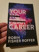 Your No Fear Career - Paperback By Fisher Roffer, Robin - Book - $29.40