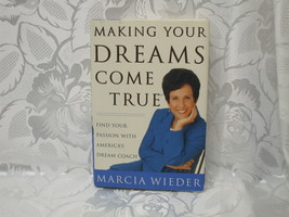 Making Your Dreams Come True  Marcia Wieder 234 Pages - $15.99