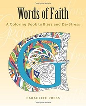 Words of Faith: A Coloring Book to Bless and De-Stress [Paperback] Paraclete Pre - $7.87