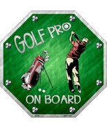Golf Pro On Board Metal Novelty Stop Sign - £22.34 GBP