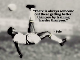 Pele Iconic Soccer Player There Is Always Someone Quote Photo Various Sizes - £3.88 GBP+
