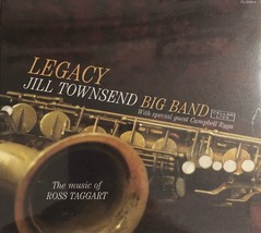 Jill Townsend Big Band - Legacy, The Music of Ross Taggart (CD 2015) Brand NEW - £8.13 GBP