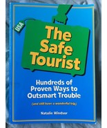 The Safe Tourist: Hundreds of Proven Ways to Outsmart Trouble Natalie Wi... - £6.22 GBP