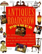 Antiques Roadshow Primer: The Introductory Guide to Antiques and Collectibles fr - £6.33 GBP