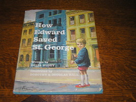 HOW EDWARD SAVED ST. GEORGE by Delia Huddy 1st Edition - £3.98 GBP