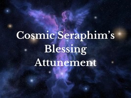 Cosmic Seraphim&#39;s Blessing Attunement - £18.82 GBP