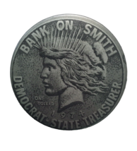 BANK ON SMITH Democrat State Treasurer Button Pin Coin Face Pinback 2.25&quot; - £11.94 GBP