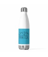 20oz Insulated Bottle "Living Water" - $25.00