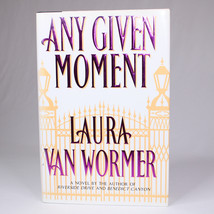 SIGNED Any Given Moment Hardcover Book w/Dust Jacket By Van Wormer Laura 1st Ed - £14.59 GBP
