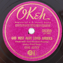 Gene Autry – God Must Have Loved America / Don&#39;t Bite - 10&quot; 78 rpm Okeh – 06359 - £13.54 GBP