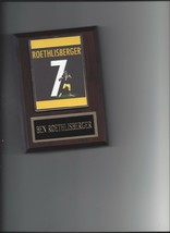 BEN ROETHLISBERGER #7 PLAQUE PITTSBURGH STEELERS FOOTBALL NFL - $4.94