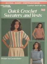 Leisure Arts Quick Crochet Sweaters and Vests Pattern Leaflet 347 - £6.94 GBP