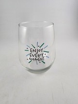 Enjoy Every Moment Clear Drinkng Glass 16 Oz   - £9.25 GBP