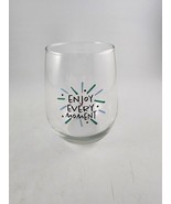 Enjoy Every Moment Clear Drinkng Glass 16 Oz   - $12.38