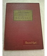 1931 THE BOOK OF MARVELS - Edward Vogel by Henry Smith Williams Funk &amp; W... - $29.77 CAD