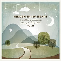 Hidden In My Heart (A Lullaby Journey Through Scripture) Vol. Ii  - £12.63 GBP