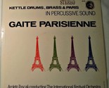 Kettle Drums Brass &amp; Paris In Percussive Sound: Gaite Parisienne - £15.92 GBP