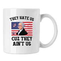 Funny 4th of July Cup, They Hate Us Cuz They Ain&#39;t Us Mug - £13.27 GBP